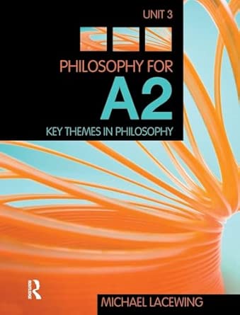 Philosophy for A2: Unit 3: Key Themes in Philosophy, 2008 AQA Syllabus book cover