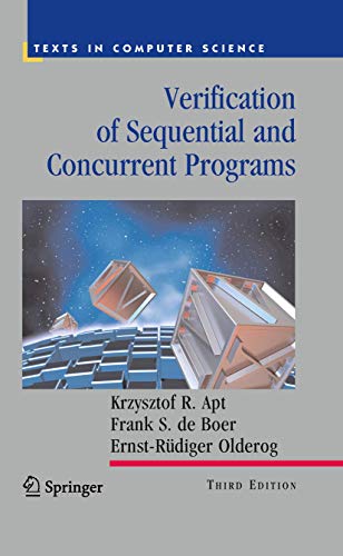 Verification of Sequential and Concurrent Programs (Texts in Computer Science)
