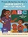 From Arteries to Zzz's Nurse Britt's ABCs Of Health: A Fun Guide to Medical Words for Kids