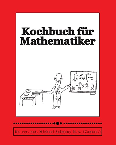 Kochbuch für Mathematiker: The Mathematician's Cookbook (German Edition)