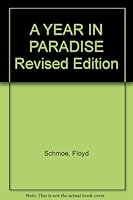 A YEAR IN PARADISE Revised Edition B001A8C1WQ Book Cover