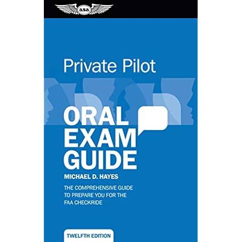 Private Pilot Oral Exam Guide: The comprehensive guide to prepare you for the FAA checkride (Oral Exam Guide Series) Cover