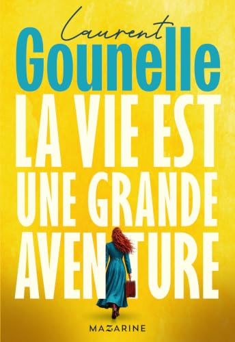 Couverture de La vie est une grande aventure