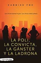 La poli, la convicta, la gánster y la ladrona