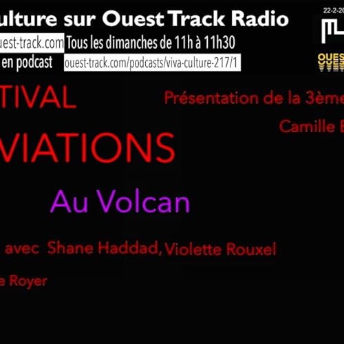 Viva Culture - 22 f&eacute;vrier 2026 D&eacute;viations Le Volcan