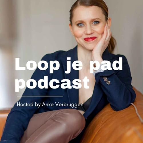 Loop je Pad Podcast hosted by Anke Verbruggen Titelbild