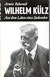  Wilhelm Külz. Aus dem Leben eines Suchenden.