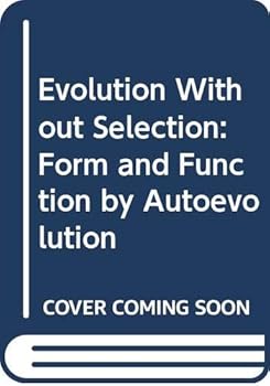 Hardcover Evolution Without Selection: Form and Function by Autoevolution Book