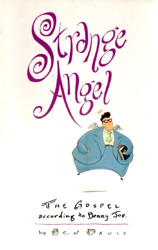 Strange Angel: The Gospel According to Benny Joe 0931722942 Book Cover