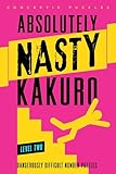 Absolutely Nasty® Kakuro Level Two (Absolutely Nasty® Series)