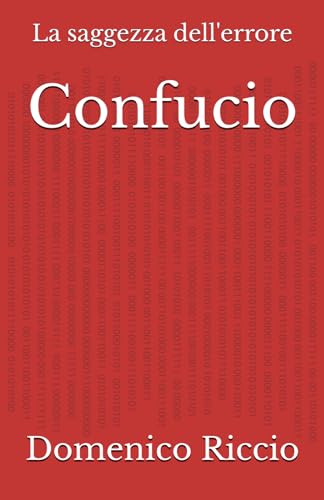 Confucio: La saggezza dell'errore: 13