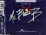 MC.C. BUZZ B. NEVER CHANGE. 1991 CD SINGLE