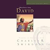 Great Lives: David: A Man of Passion and Destiny (Discover More About the Real King David of the Bible. Perfect for Fans of House of David)