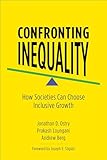 Confronting Inequality: How Societies Can Choose Inclusive Growth