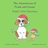  The Adventures of Frank and Diesel: Frank\'s first Christmas