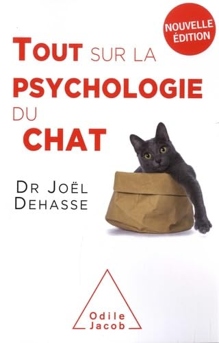 Tout sur la psychologie du chat (Joël Dehasse)