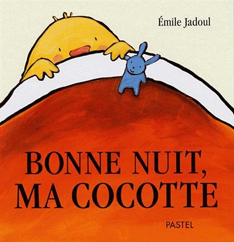 Bonne Nuit, Ma Cocotte - Emile Jadoul - L'École Des Loisirs