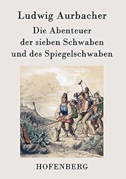 Abenteuer der sieben Schwaben und des Spiegelschwaben
