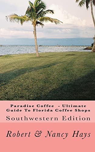 Paradise Coffee -Ultimate Guide To Florida Coffee Shops: Southwestern Edition