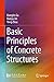 Basic Principles of Concrete Structures