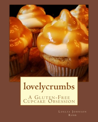 lovelycrumbs: A Gluten-Free Cupcake Obsession