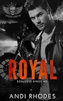 Royal (Soulless Kings MC) 1955103658 Book Cover