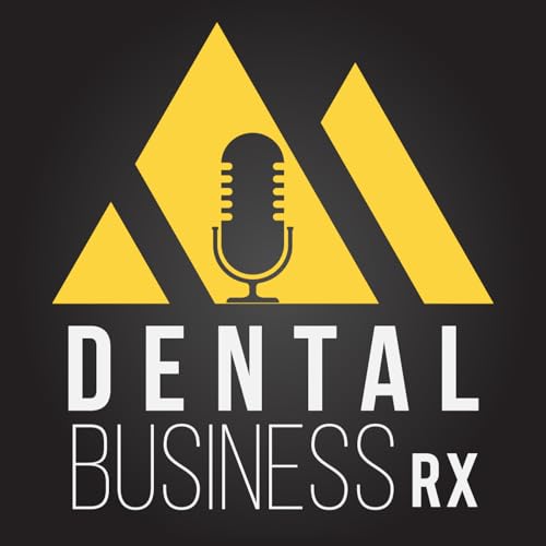 Dental Business RX Podcast Por Dental Business RX arte de portada