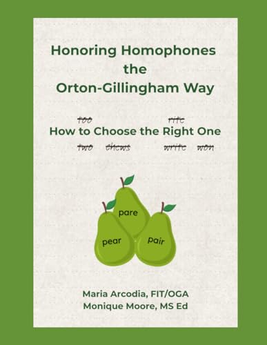Honoring Homophones the Orton-Gillingham Way: How to Choose the Right One
