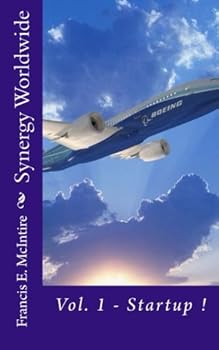Paperback Synergy Worldwide: Volume 1, Startup ! Book