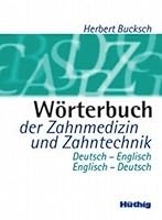 Worterbuch Der Zahnmedizin Und Zahntechnik Deutsch - Englisch - Deutsch . Dictionary of Dentistry and Dental Medicine English and German 3830450338 Book Cover