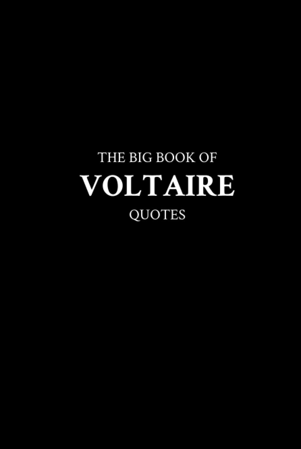 The Big Book of Voltaire Quotes