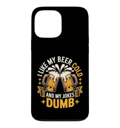I Like My Beer Cold And My Jokes Dumb ������ �X�}�z�P�[�X iPhone 13 Pro Max �p