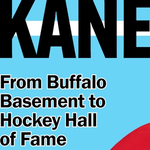 Patrick Kane – From Buffalo Basement to Hockey Hall of Fame
