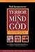 Terror in the Mind of God: The Global Rise of Religious Violence (Comparative Studies in Religion and Society)