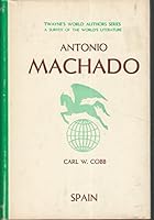Antonio Machado (Twayne's World Authors Series, A Survey of the World's Literature) B0006C5EJE Book Cover