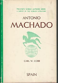 Antonio Machado (Twayne's World Authors Series, A Survey of the World's Literature)