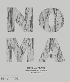 Noma: Time and Place in Nordic Cuisine