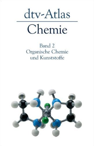 dtv - Atlas zur Chemie II. Organische Chemie und Kunststoffe. dtv - Atlas zur Chemie II. Organische Chemie und Kunststoffe.