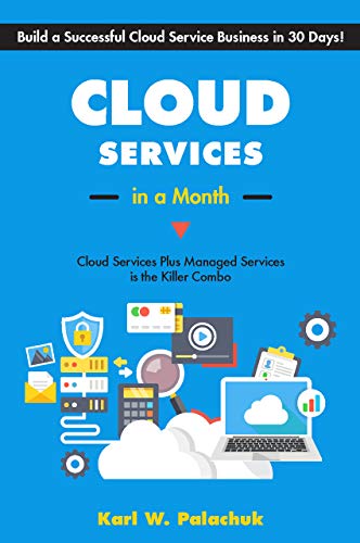 Cloud Services in a Month: Build a Successful Cloud Service