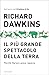 Il più grande spettacolo della Terra: Perché Darwin aveva ragione (Saggi) (Italian Edition) - Dawkins, Richard