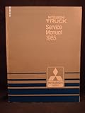  1985 Mitsubishi Truck Shop / Service Repair Manual