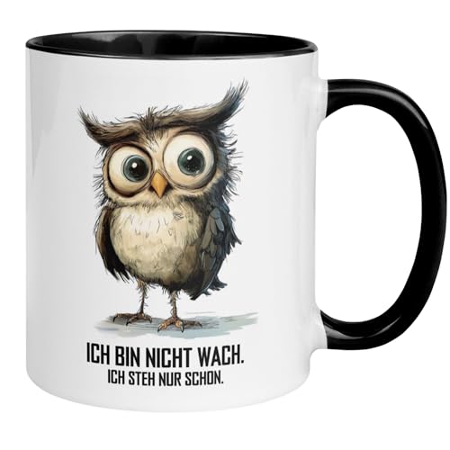 Tasse Eule | Ich bin nicht wach - Ich steh nur schon | Lustige...