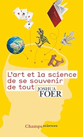 L'art et la science de se souvenir de tout