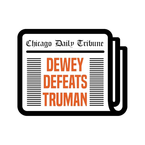 EP.26 - Dewey defeats Truman