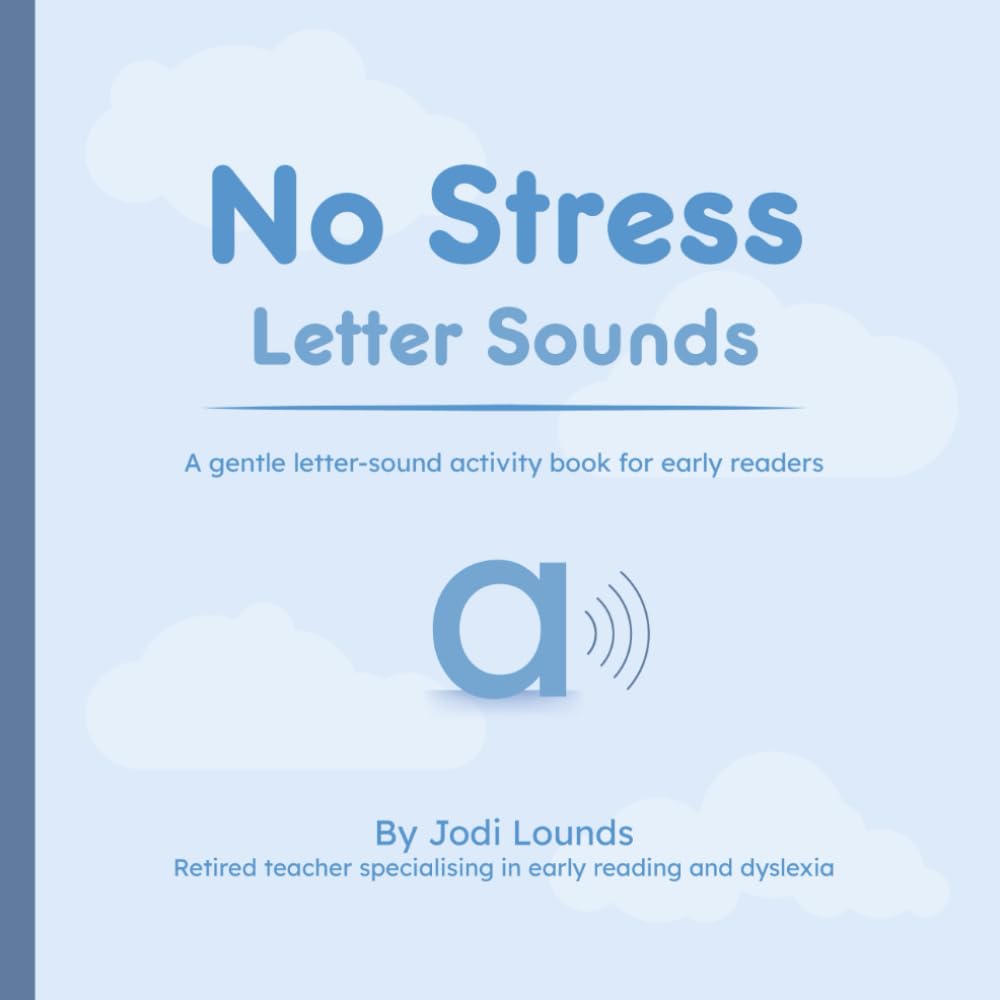 No Stress Letter Sounds: A Gentle Letter-Sound Activity Book for Early Readers (No Stress Learning Series)
