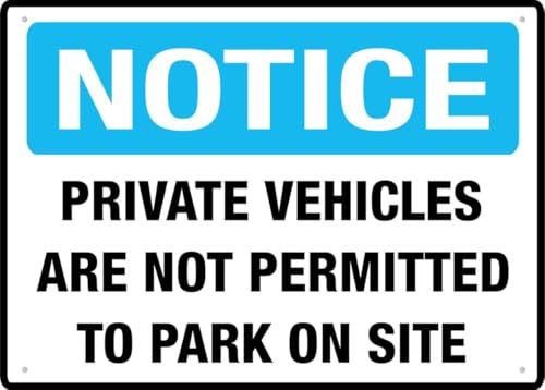 Private Vehicles Aare Not Permitted To Park On Site Sign