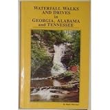 Waterfall Walks and Drives in Georgia Alabama and Tennessee