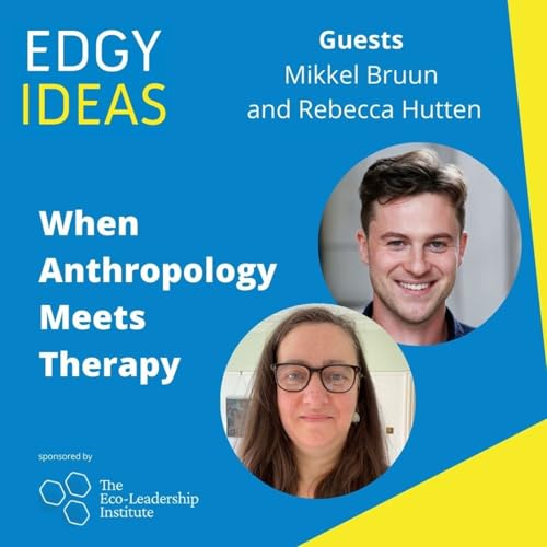 104: When Anthropology meets Therapy