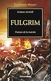 Warhammer The Horus Heresy nº 05/54 Fulgrim: Visiones de la traición: 5