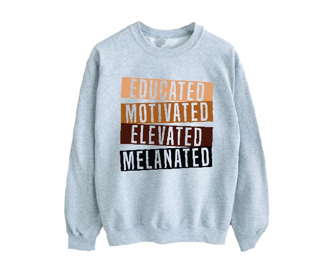 Educated Motivated Elevated Melanated Sweatshirt Educated Motivated Elevated Melanated Hoodie, Perfect Gift For Educated Person3
